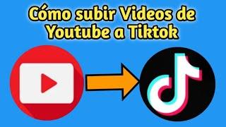 Cómo subir videos de Youtube en TikTok