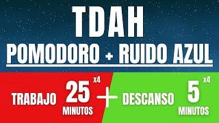 Temporizador POMODORO 25/5 con RUIDO AZUL para TDAH: Máxima CONCENTRACIÓN para Estudiar y Trabajar