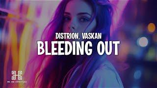 Distrion & Vaskan - Bleeding Out (Lyrics)