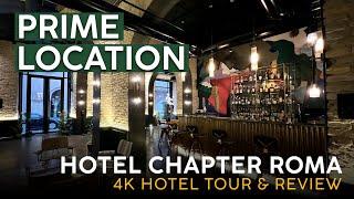 HOTEL CHAPTER ROMA Rome, Italy【4K Hotel Tour & Review】A Quick Review in a PRIME Location