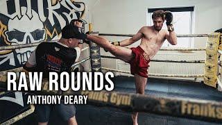 Raw Rounds: Anthony Deary | Siam Boxing