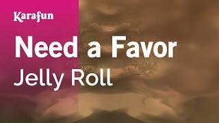 Need a Favor - Jelly Roll | Karaoke Version | KaraFun