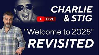 Stig & Charlie: How bad will 2025 be? "Welcome to 2025" revisited