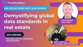 Demystifying Global Data Standards in Real Estate - Sam Debord, CEO, RESO