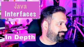 Java Interfaces - In Depth