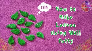 How to make Leaves Using Wall Putty| DIY Crafts |Wall Putty Crafts- Part 1|Home Decor|Yellam Puthusu