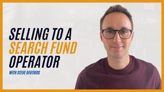 How search fund operators convince owners to sell their business with Steve Divitikos