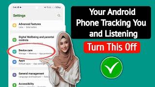 Your Android Phone Tracking You and Listening. TURN THIS OFF