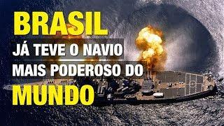 Brasil já teve o navio de guerra mais poderoso do mundo