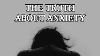 The Truth About Anxiety - Generalized Anxiety Disorder