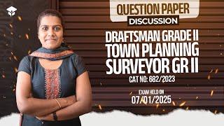 QP DISCUSSION | Draftsman GR II/ Town Planning Surveyor GR II  | 682/2023