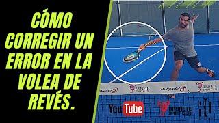 TUTORIAL PADEL: CORRECCIÓN DE VOLEA DE REVÉS.