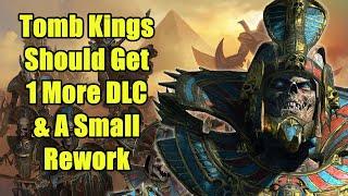 Tomb Kings Could Do With 1 More DLC & A Small Rework - Total War Warhammer 3