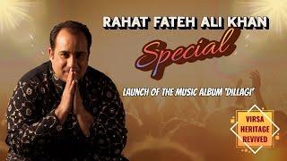 Rahat Fateh Ali Khan Special | Virsa Heritage Revived | Launch of the Music Album "Dillagi"