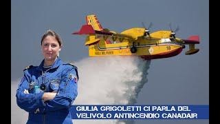 Come funziona il Canadair e come avvengono le operazioni anticendio: intervista a Giulia Grigoletti