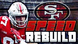San Francisco 49ers Speed Rebuild! - Madden 19 Rebuild