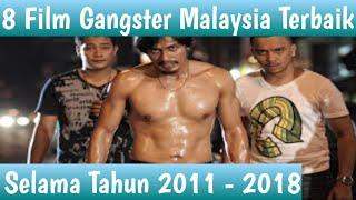 8 film gangster Malaysia terbaik Tahun 2011 - 2018