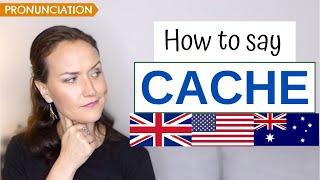 How to Pronounce CACHE and CACHET in English (American, British & Australian Pronunciation)