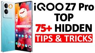 iQOO Z7 Pro 5G 75+ Tips, Tricks & Hidden Features  | Amazing Hacks - NO ONE SHOWS 