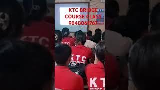 Ktc bridge course class 9848061767