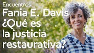 Fania E. Davis. Justicia restaurativa: un compromiso radical con la sanación social e individual