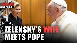 Zelensky's wife meets Pope Francis at Vatican