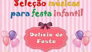 Seleção 01 - Melhores musicas para festa infantil