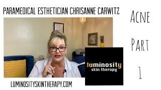 acne part 1 by Paramedical Aesthetician Chrisanne Carwitz #Acne #SkinCare