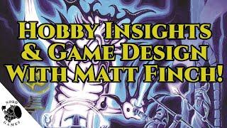 Nord Games Podcast: Hobby Insights & Game Design with Matt Finch!