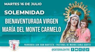 SANTA MISA DIARIA || 6:00 P.M. - SOLEMNIDAD BIENAVENTURADA VIRGEN MARIA DEL MONTE CARMELO