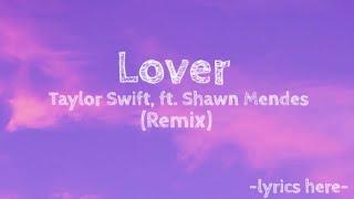 Taylor Swift - Lover (Remix) Feat. Shawn Mendes [Lyrics]