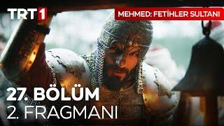 Mehmed: Fetihler Sultanı 27. Bölüm 2. Fragman @mehmedfetihlersultani