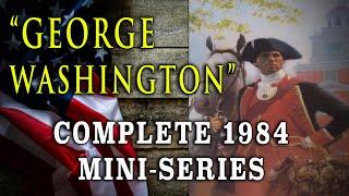 "George Washington" (1984) - Complete George Washington Biographic Mini-Series