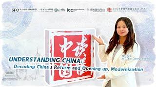 SFC Market Talk | Understanding China: Decoding China's Reform and Opening up, Modernization