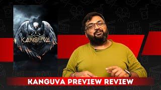 KANGUVA preview - my thoughts! | Suriya, Disha | Siva | Devi Sri Prasad | Studio Green |