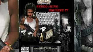 Reddo 1King - Squeeze It (Official Audio) Prod. [FML Entertainment]