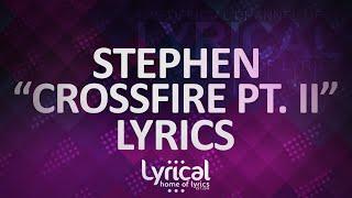 Stephen - Crossfire Pt. II (feat. Talib Kweli & KillaGraham) Lyrics