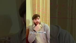 Surah Ikhlas  By SamiUllah Shah