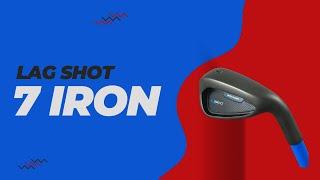 Lag Shot 7 Iron Review 2023 - Use This To Improve Your Golf