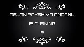 Aslan Rayshiva Andanu is Turning 2