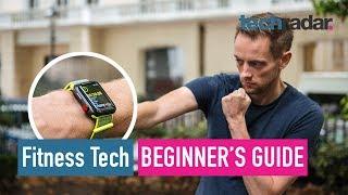 Fitness tech: Beginner's guide 2018