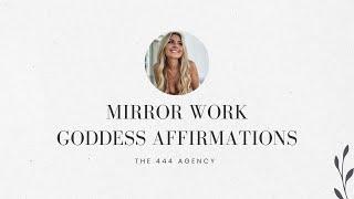 POWERFUL MIRROR WORK GODDESS AFFIRMATIONS TO BECOME MAGNETIC AF