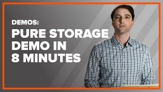 Pure Storage Demo in 8 Minutes