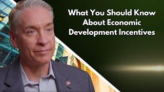 What You Should Know About Economic Development Incentives