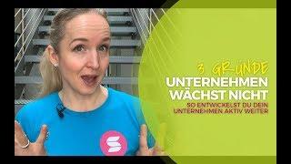 3 Gründe weshalb dein Unternehmen nicht wächst und was du besser machen kannst | Simone Straub