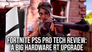 Fortnite برای PS5 Pro ارتقا یافت - Unreal Engine 5 Hardware RT یک تفاوت بزرگ ایجاد می کند