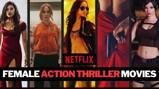 Top 5 NETFLIX Brutal Female ACTION THRILLER Movies On Netflix In Hindi / Eng | BRUTAL Action Movies