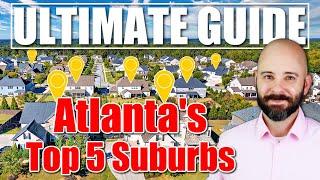 Ultimate Guide to The Top 5 Suburbs of Atlanta Georgia