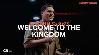 Welcome to the Kingdom - Nick Brennt | CR Monday Nights Ft. Annalisa Wren and Kasie Brennt