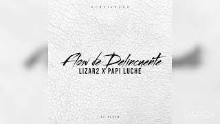 16. Flow de Delincuente - Lizar2 X Papi Luche (Audiovisual) Sempiterno